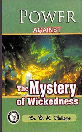 Power Against The Mystery Of Wickedness PB - D K Olukoya